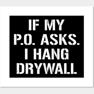 If My PO Asks I Hang Drywall Posters and Art